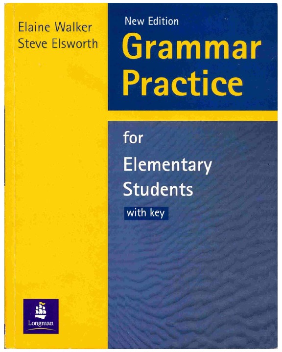 longman - grammar practice for elementary students by e. walker, s. elsworth.pdf-Thư viện tài liệu, giáo trình, bài giảng, bài tập lớn, đề thi online  môn học Anh Văn Tham Khảo  ĐH Khoa Học Tự Nhiên HCM