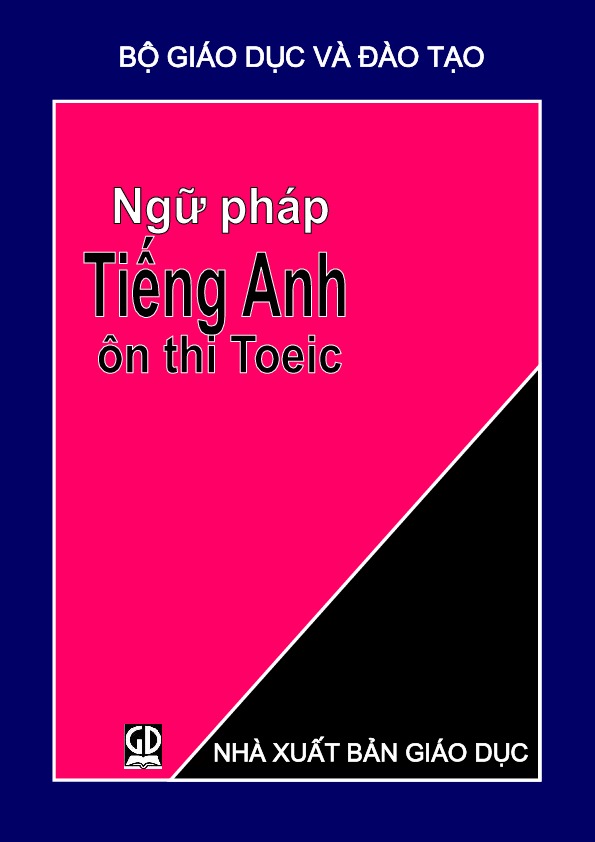 tổng hợp ngữ pháp ôn thi toeic.pdf-Thư viện tài liệu, giáo trình, bài giảng, bài tập lớn, đề thi online  môn học Anh Văn Tham Khảo  ĐH Khoa Học Tự Nhiên HCM