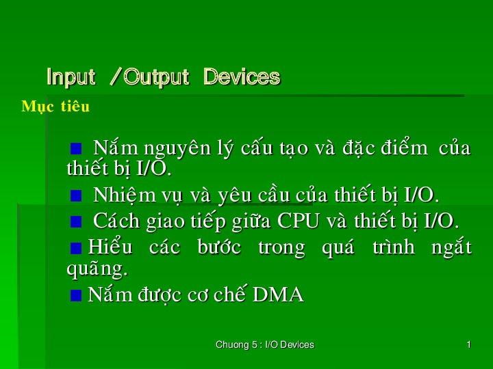 chuong 05 inputdevice.pdf-Thư viện tài liệu, giáo trình, bài giảng, bài tập lớn, đề thi online  môn học Kiến Trúc Máy Tinh Và Hợp Ngữ  ĐH Khoa Học Tự Nhiên HCM