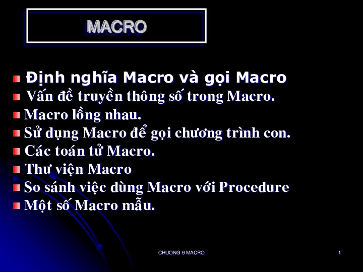 chuong 09 macro.pdf-Thư viện tài liệu, giáo trình, bài giảng, bài tập lớn, đề thi online  môn học Kiến Trúc Máy Tinh Và Hợp Ngữ  ĐH Khoa Học Tự Nhiên HCM