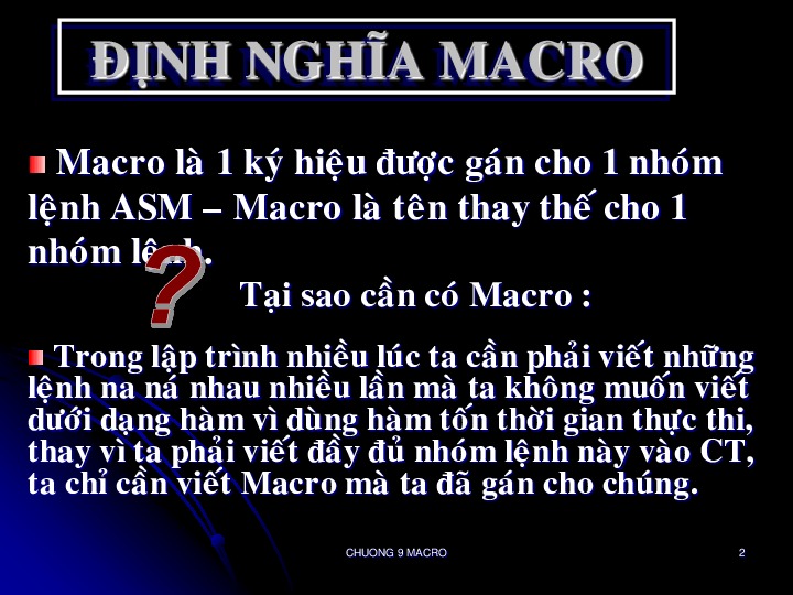chuong 09 macro.pdf-Thư viện tài liệu, giáo trình, bài giảng, bài tập lớn, đề thi online  môn học Kiến Trúc Máy Tinh Và Hợp Ngữ  ĐH Khoa Học Tự Nhiên HCM-1