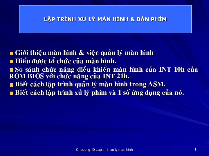 chuong 11 lap trinh xu ly man hinh.pdf-Thư viện tài liệu, giáo trình, bài giảng, bài tập lớn, đề thi online  môn học Kiến Trúc Máy Tinh Và Hợp Ngữ  ĐH Khoa Học Tự Nhiên HCM