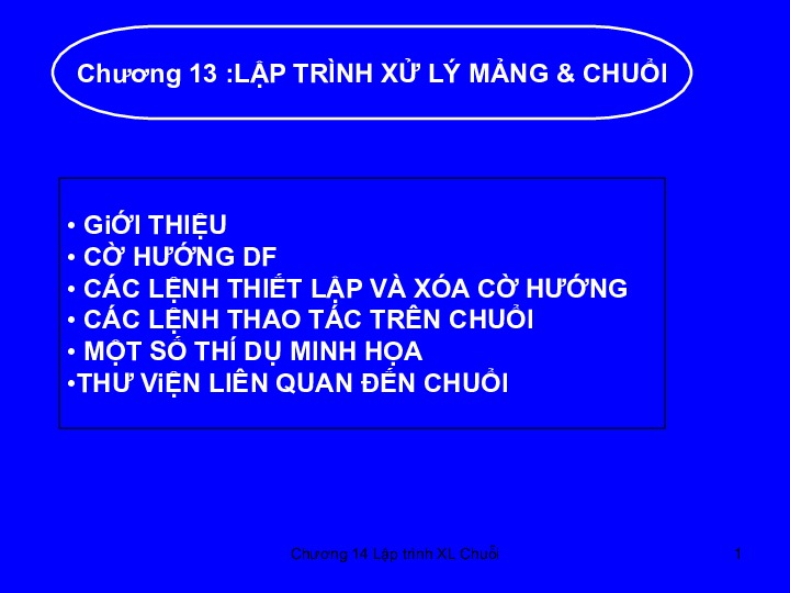 chuong 13 lap trinh chuoi.pdf-Thư viện tài liệu, giáo trình, bài giảng, bài tập lớn, đề thi online  môn học Kiến Trúc Máy Tinh Và Hợp Ngữ  ĐH Khoa Học Tự Nhiên HCM