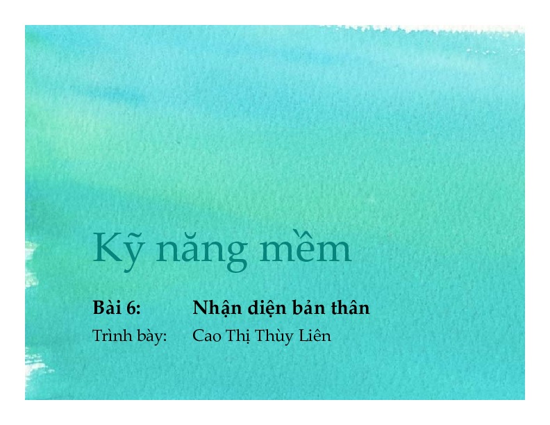 11. nhận diện bản thân.pdf-Thư viện tài liệu, giáo trình, bài giảng, bài tập lớn, đề thi online  môn học Kỹ Năng Mềm  tác giả Cao Thị Thùy Liên  ĐH Khoa Học Tự Nhiên HCM