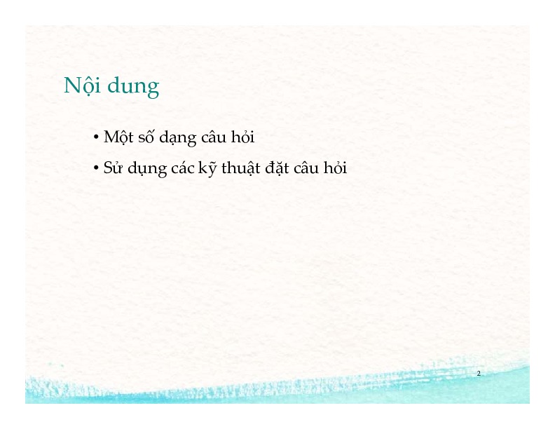 4. kỹ thuật đặt câu hỏi.pdf-Thư viện tài liệu, giáo trình, bài giảng, bài tập lớn, đề thi online  môn học Kỹ Năng Mềm  tác giả Cao Thị Thùy Liên  ĐH Khoa Học Tự Nhiên HCM-1