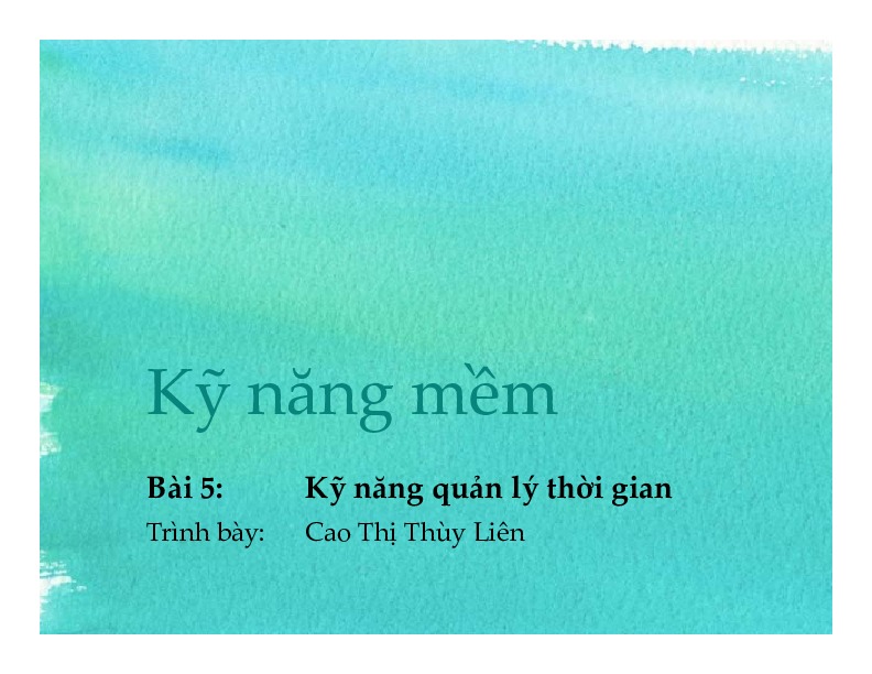 9. kỹ năng quản lý thời gian.pdf-Thư viện tài liệu, giáo trình, bài giảng, bài tập lớn, đề thi online  môn học Kỹ Năng Mềm  tác giả Cao Thị Thùy Liên  ĐH Khoa Học Tự Nhiên HCM